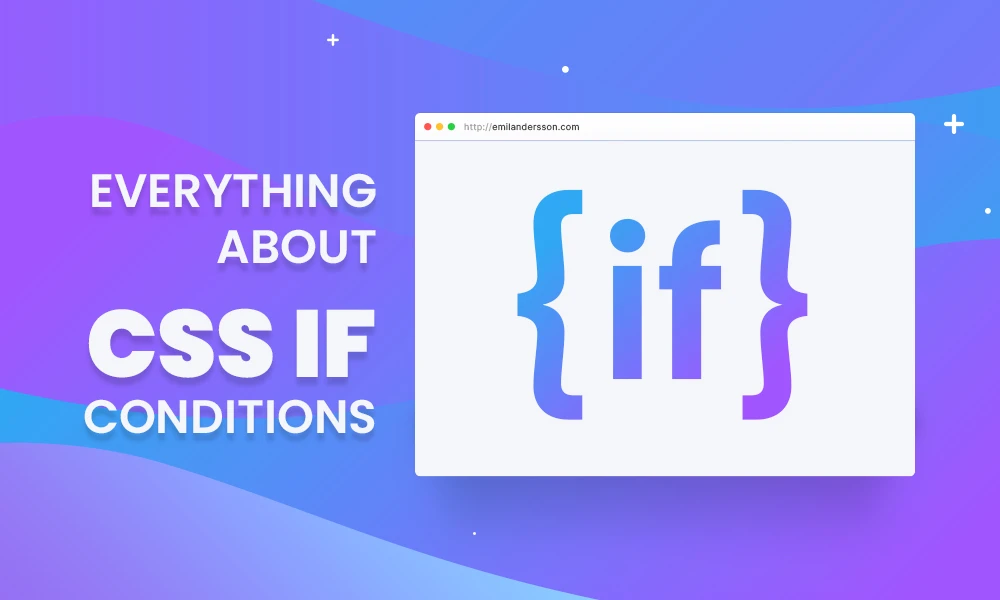 Game-Changer for CSS: IF Conditions Have Arrived!